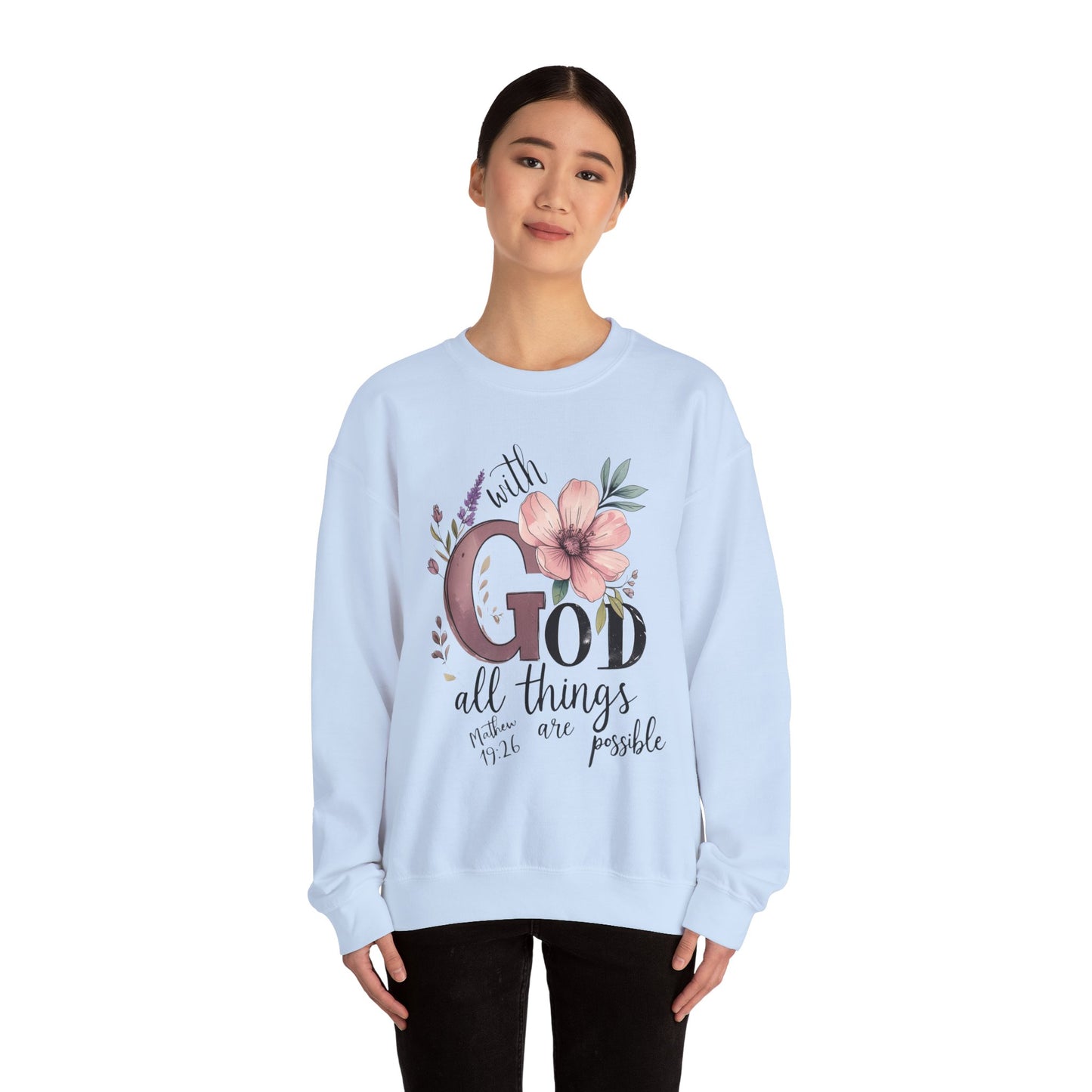 God Inspirational Crewneck Sweatshirt - Faith Gift, Cozy Pullover, Religious Apparel, Motivation Sweatshirt, Christian Clothing