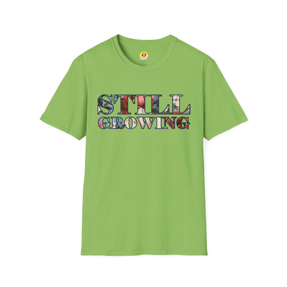 Unisex Softstyle T-Shirt - Inspirational 'Still Growing' Tee, Motivational Shirt for Growth Mindset, Gift for Friends, Casual Wear, [...]