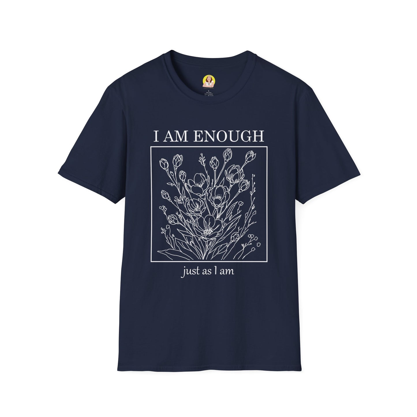 Inspirational Floral T-Shirt - I Am Enough, Self-Care Apparel, Positive Vibes Tee, Gift for Friends, Motivational Wear