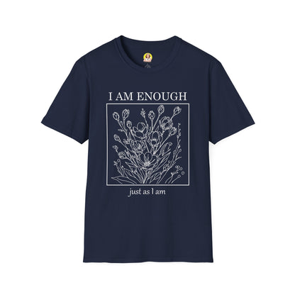 Inspirational Floral T-Shirt - I Am Enough, Self-Care Apparel, Positive Vibes Tee, Gift for Friends, Motivational Wear