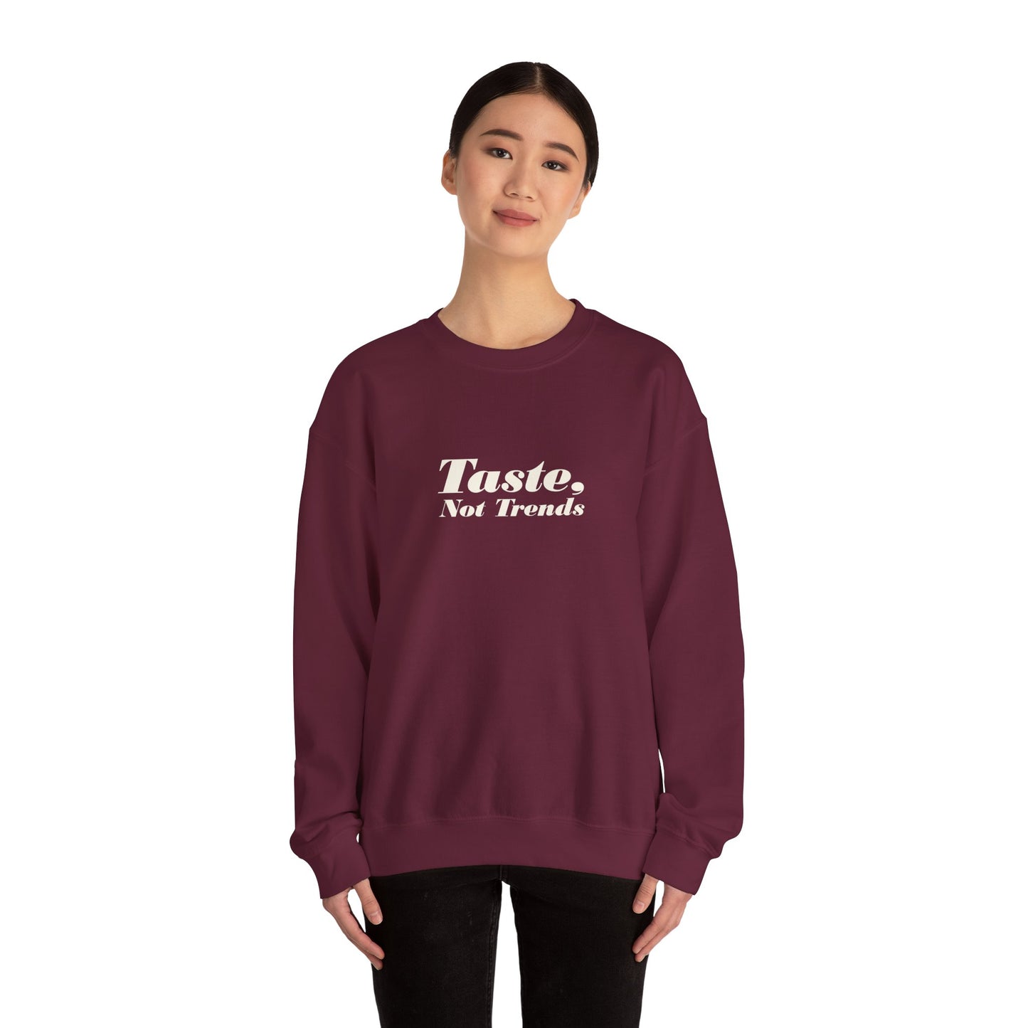 Taste Not Trends Crewneck Sweatshirt, Cozy Fashion Sweater, Unisex Casual Wear, Gift for Trendsetters, Comfortable Loungewear