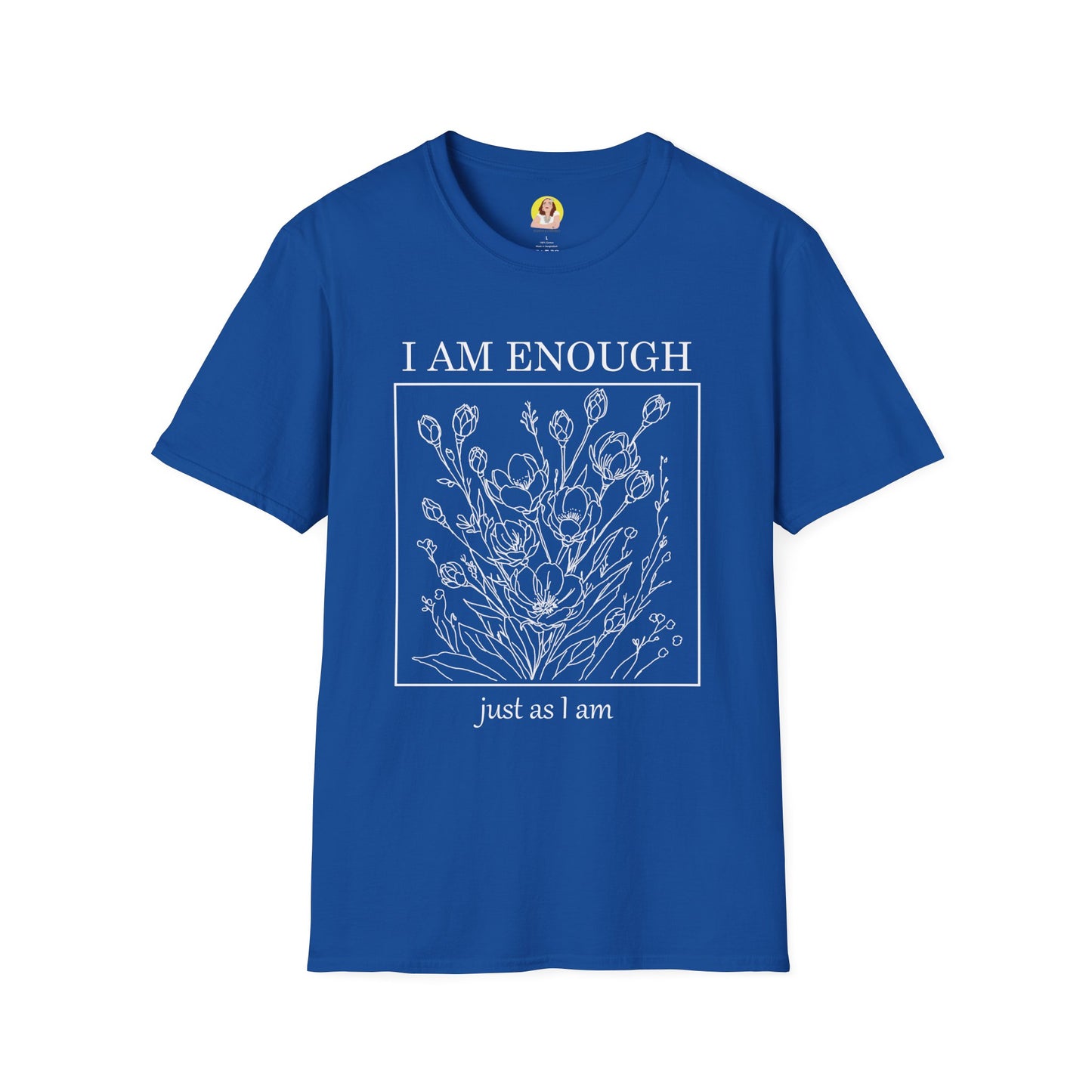 Inspirational Floral T-Shirt - I Am Enough, Self-Care Apparel, Positive Vibes Tee, Gift for Friends, Motivational Wear