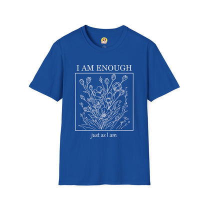 Inspirational Floral T-Shirt - I Am Enough, Self-Care Apparel, Positive Vibes Tee, Gift for Friends, Motivational Wear