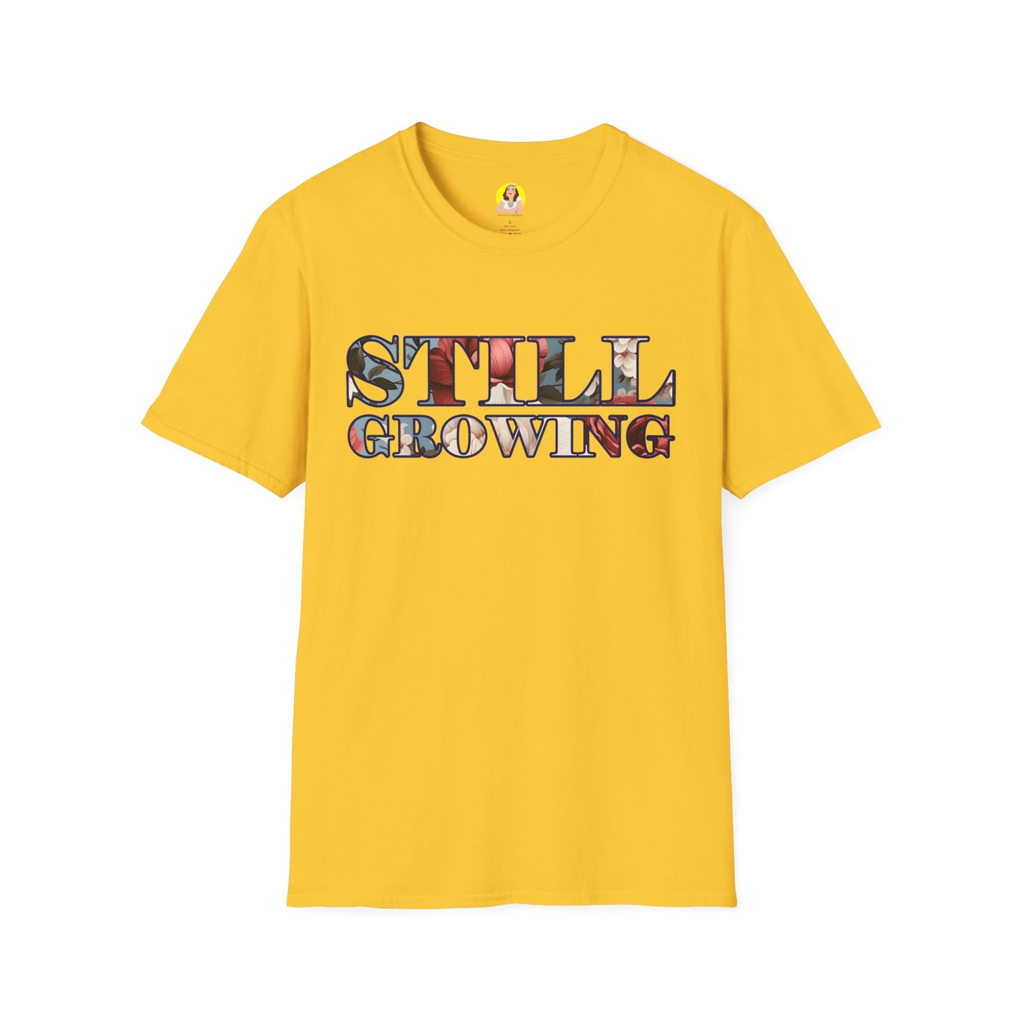 Unisex Softstyle T-Shirt - Inspirational 'Still Growing' Tee, Motivational Shirt for Growth Mindset, Gift for Friends, Casual Wear, [...]