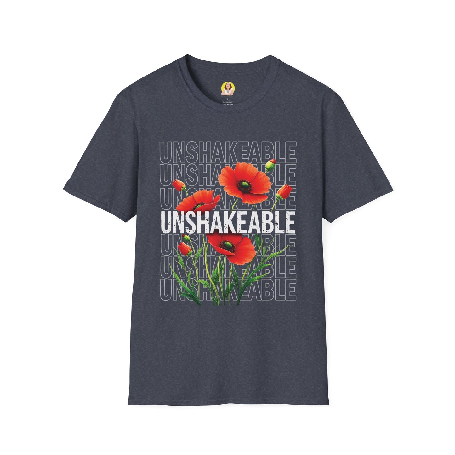 Unshakeable Floral T-Shirt, Motivational Tee, Casual Wear, Gift for Friends, Inspirational Apparel, Summer Fashion