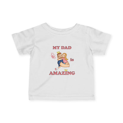 Cute Dad Appreciation Infant Tee, Baby T-Shirt for Father's Day, New Dad Gift, Toddler Shirt, Baby Shower Gift, Celebrate Dad