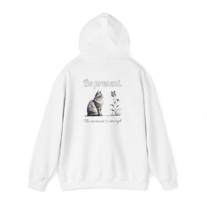 Cozy Cat-Inspired Sweatshirt for Animal Lovers, Be Present Hoodie, Gift for Cat Owners, Cute Pet Apparel, Inspirational Fashion