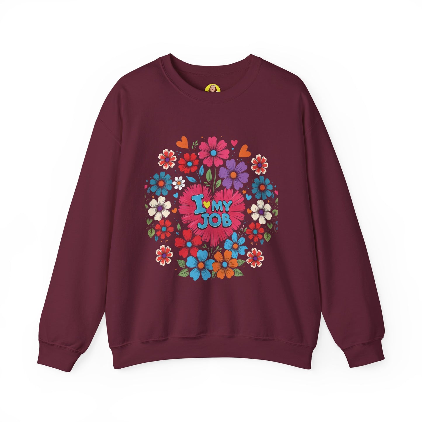 Floral 'I Love My Job' Crewneck Sweatshirt for Work, Motivational Gift, Happy Casual Wear, Spring Style, Unique Employee Appreciation