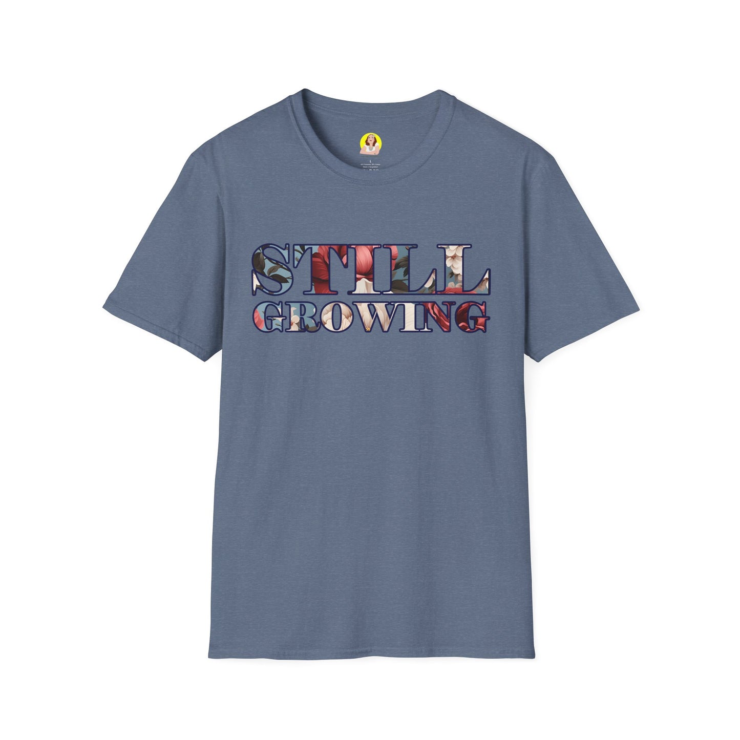 Unisex Softstyle T-Shirt - Inspirational 'Still Growing' Tee, Motivational Shirt for Growth Mindset, Gift for Friends, Casual Wear, [...]