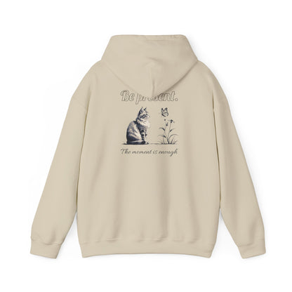 Cozy Cat-Inspired Sweatshirt for Animal Lovers, Be Present Hoodie, Gift for Cat Owners, Cute Pet Apparel, Inspirational Fashion