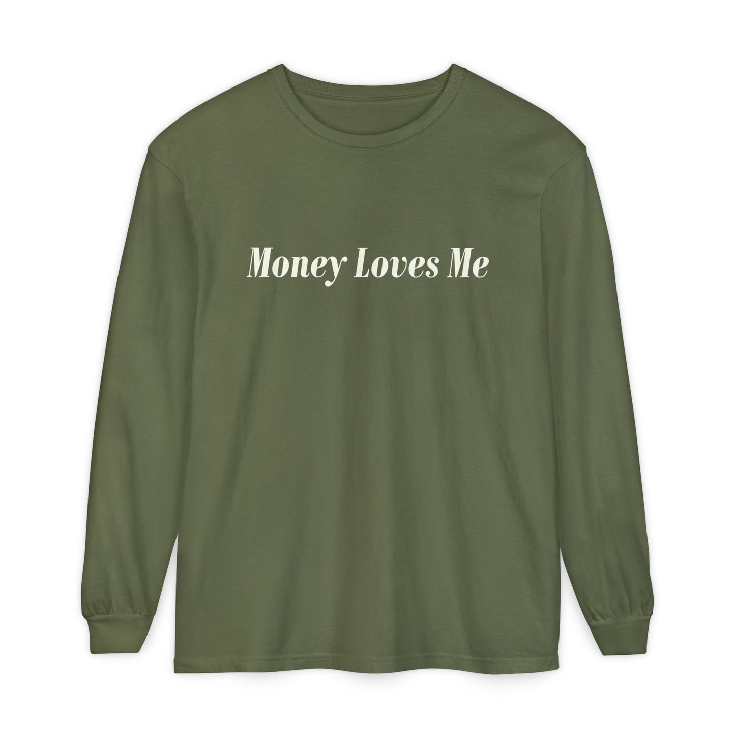 Money Loves Me Long Sleeve T-Shirt for Positive Vibes, Gift for Entrepreneurs, Casual Fashion, Motivational Apparel, Everyday Wear