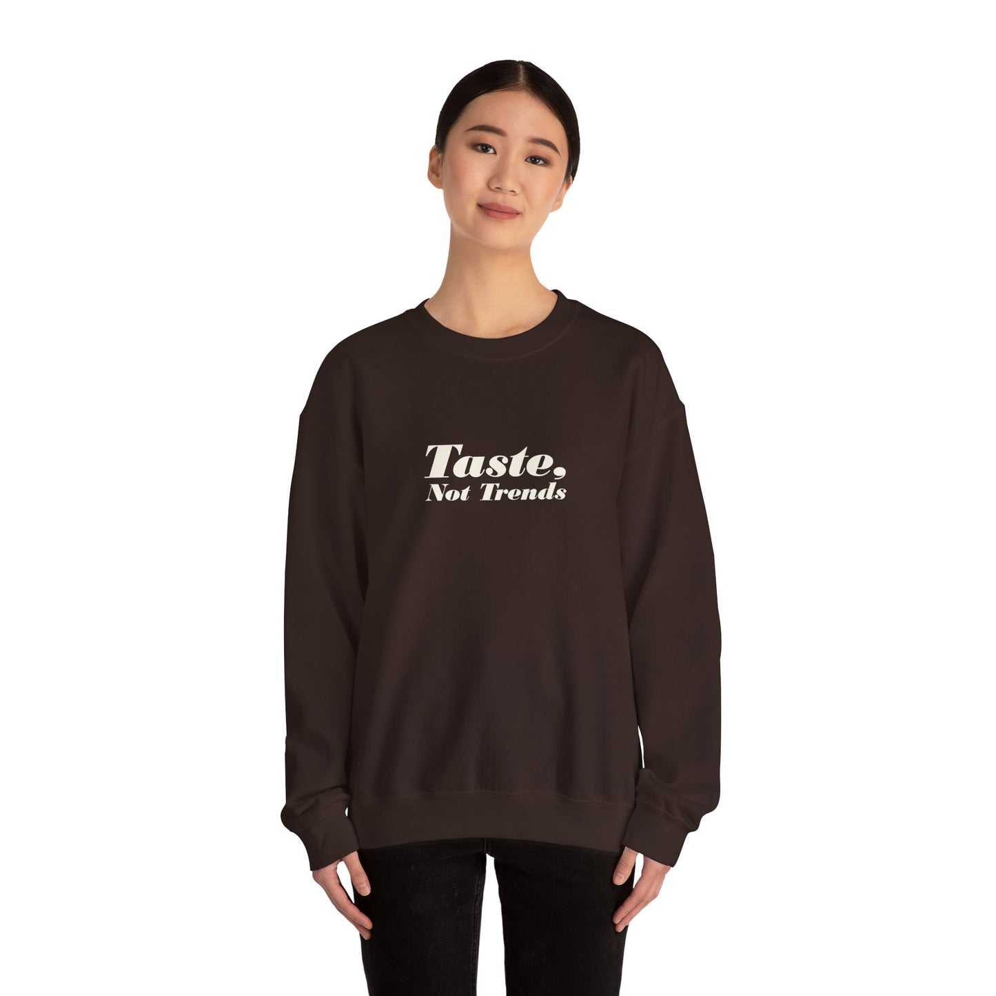 Taste Not Trends Crewneck Sweatshirt, Cozy Fashion Sweater, Unisex Casual Wear, Gift for Trendsetters, Comfortable Loungewear