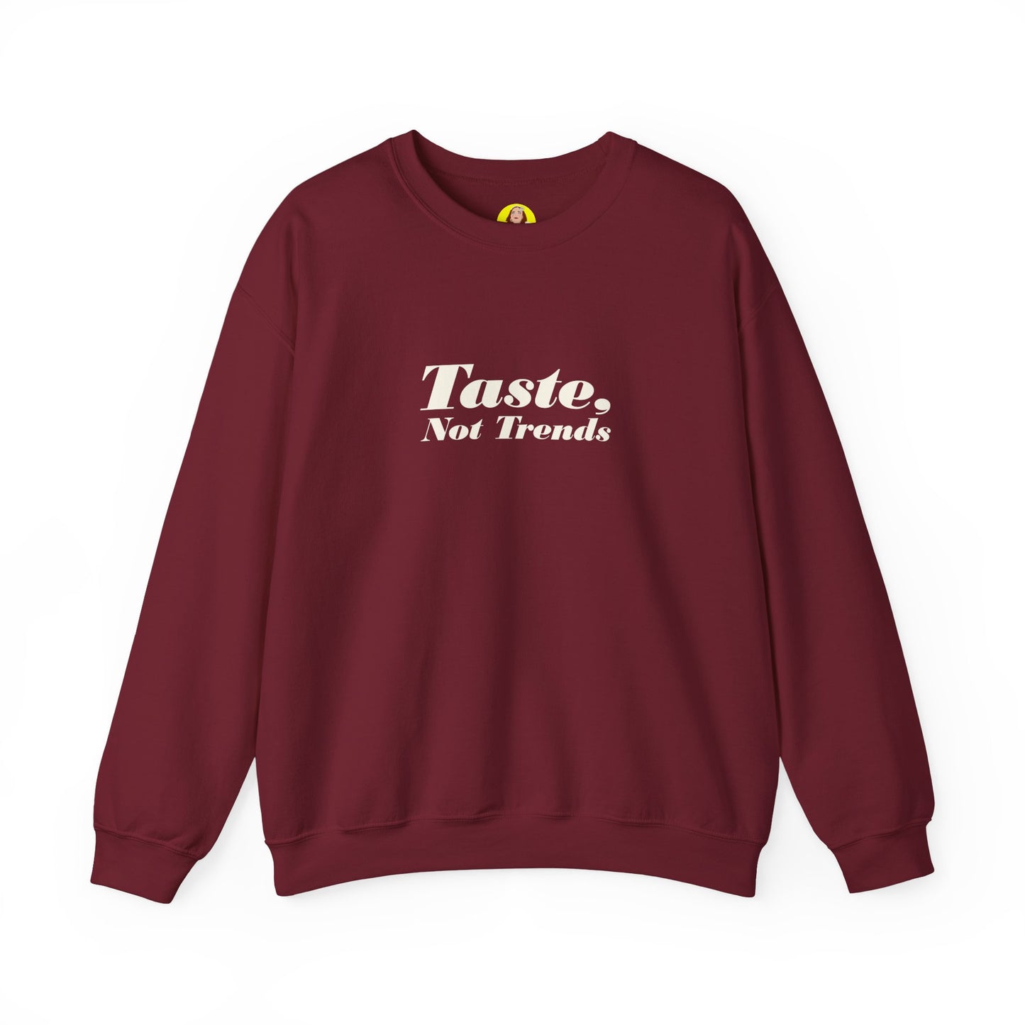 Taste Not Trends Crewneck Sweatshirt, Cozy Fashion Sweater, Unisex Casual Wear, Gift for Trendsetters, Comfortable Loungewear