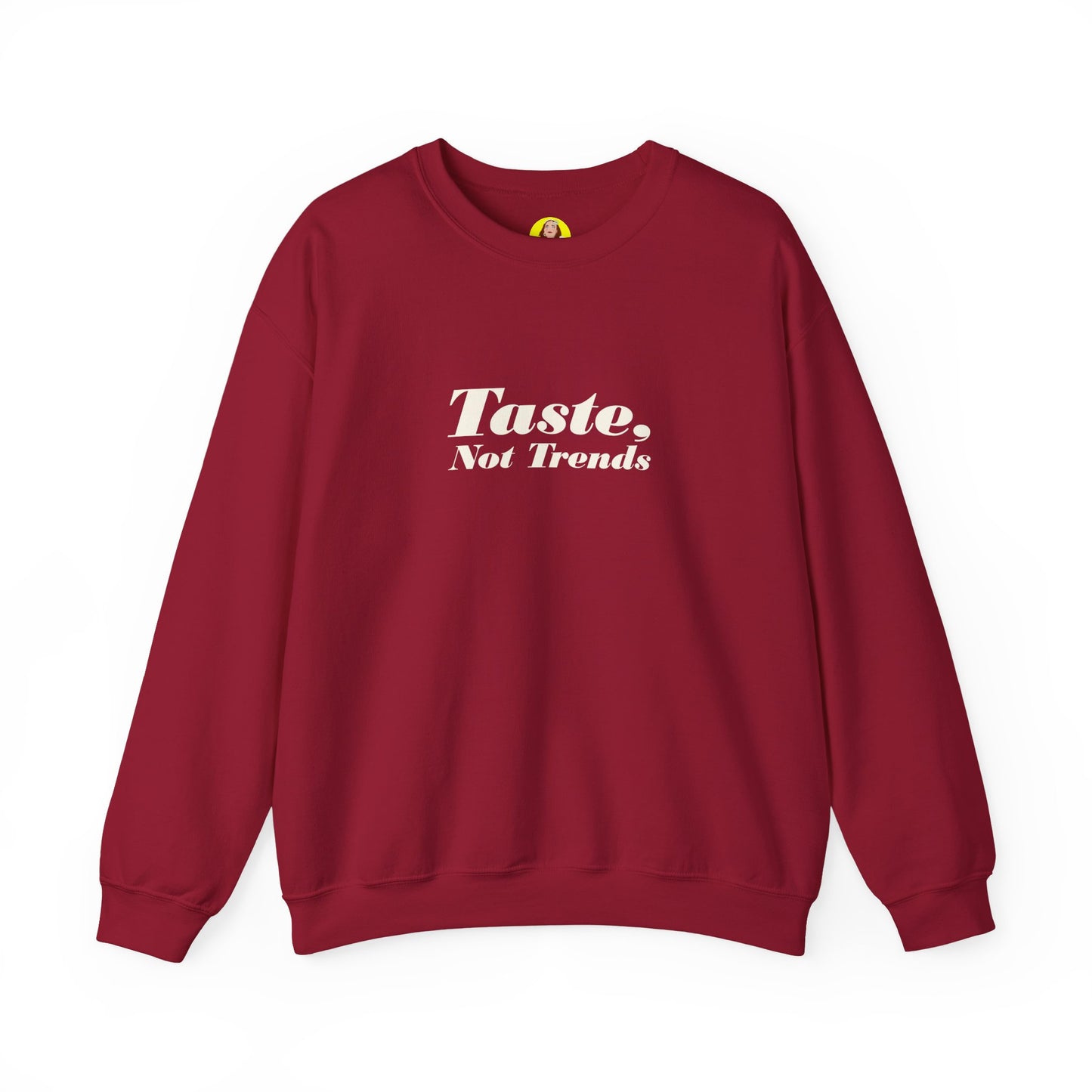 Taste Not Trends Crewneck Sweatshirt, Cozy Fashion Sweater, Unisex Casual Wear, Gift for Trendsetters, Comfortable Loungewear