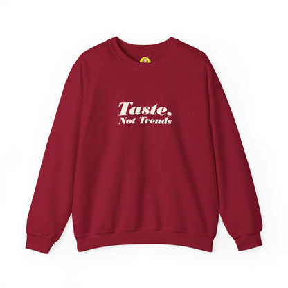 Taste Not Trends Crewneck Sweatshirt, Cozy Fashion Sweater, Unisex Casual Wear, Gift for Trendsetters, Comfortable Loungewear