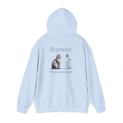 Cozy Cat-Inspired Sweatshirt for Animal Lovers, Be Present Hoodie, Gift for Cat Owners, Cute Pet Apparel, Inspirational Fashion