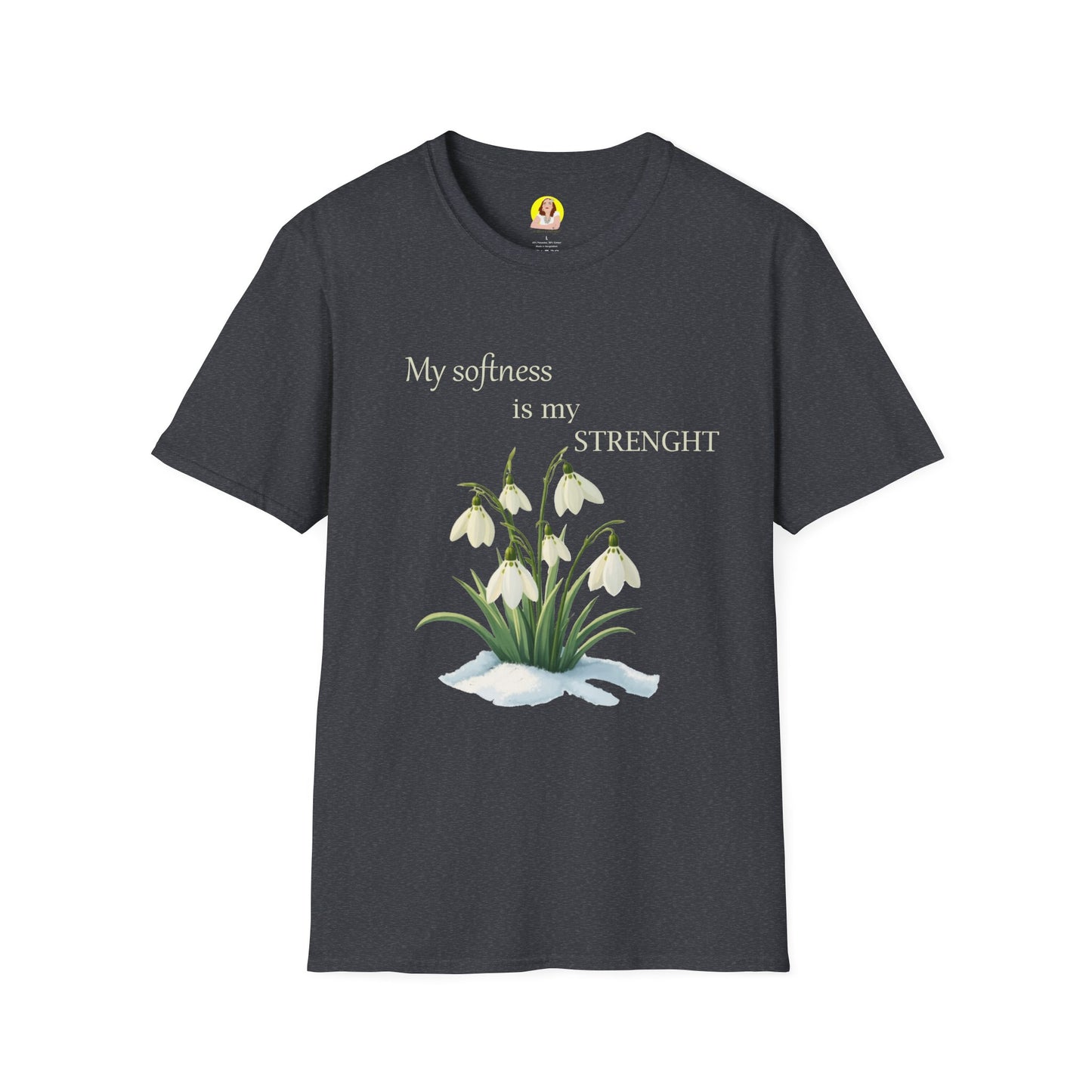 My Softness is My Strength T-Shirt, Inspirational Tee, Gift for Her, Motivational Shirt, Spring Fashion, Positive Vibes