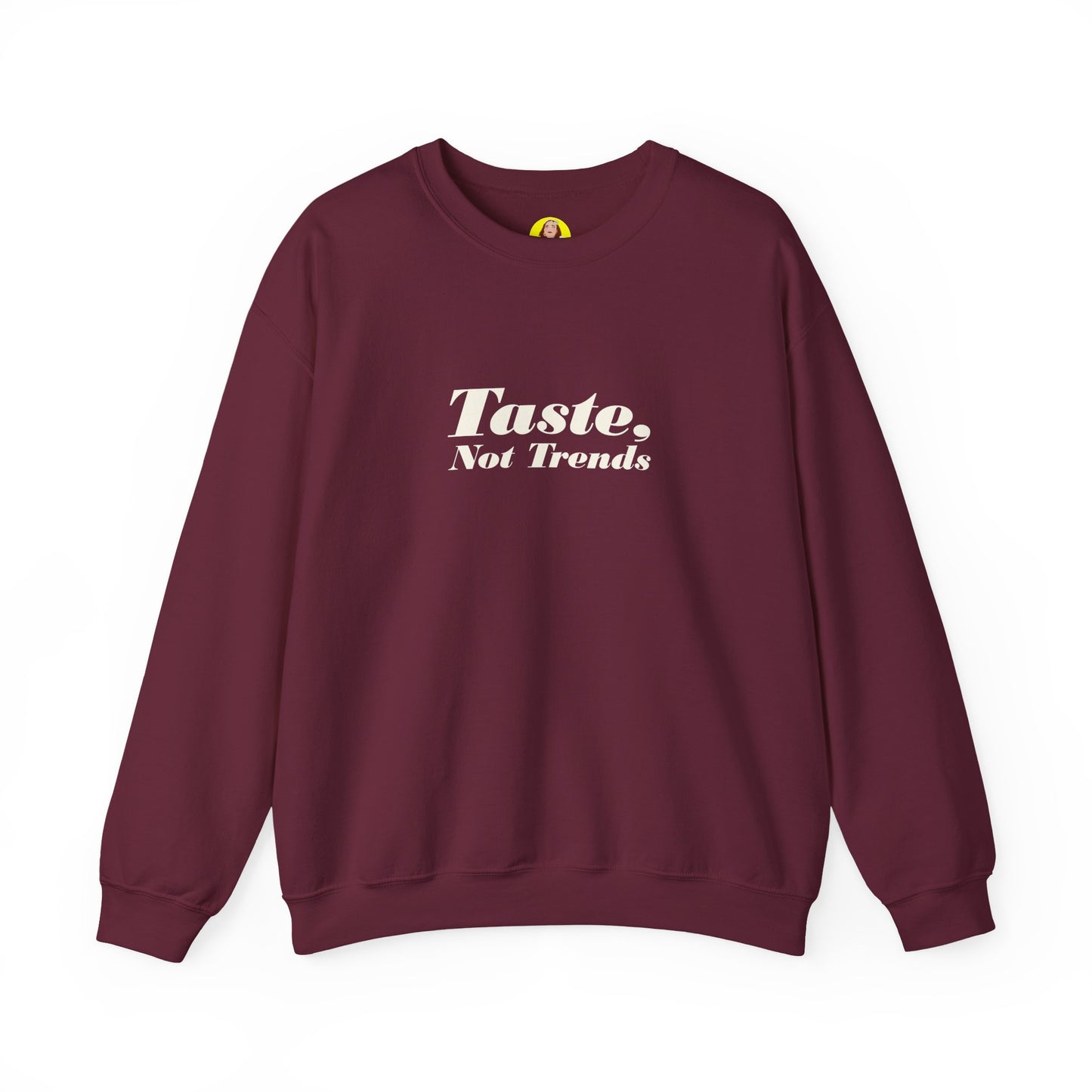 Taste Not Trends Crewneck Sweatshirt, Cozy Fashion Sweater, Unisex Casual Wear, Gift for Trendsetters, Comfortable Loungewear