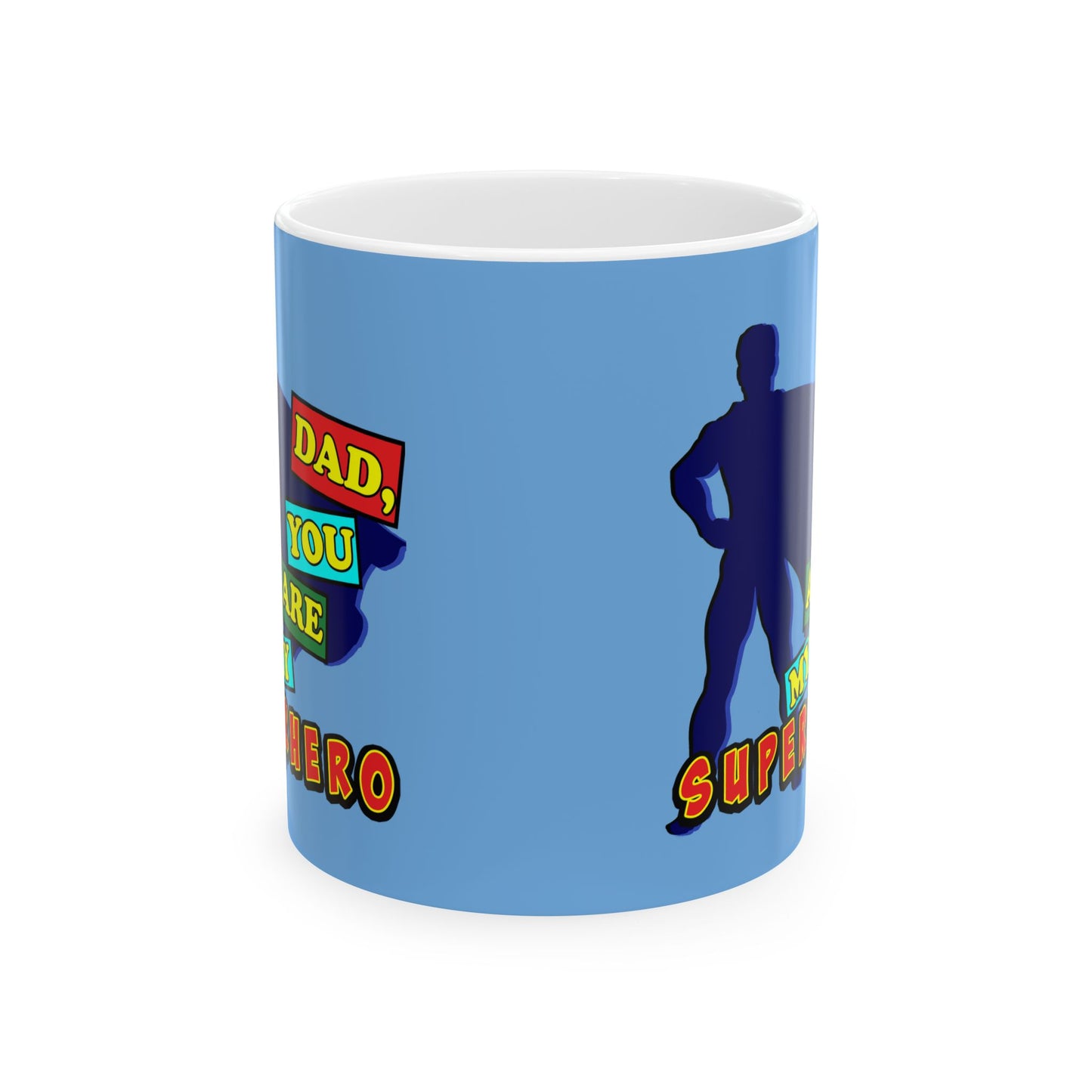 Superhero Dad Ceramic Mug - Gift for Fathers Day, Birthday, Coffee Lover, Hero Theme, Dad Appreciation