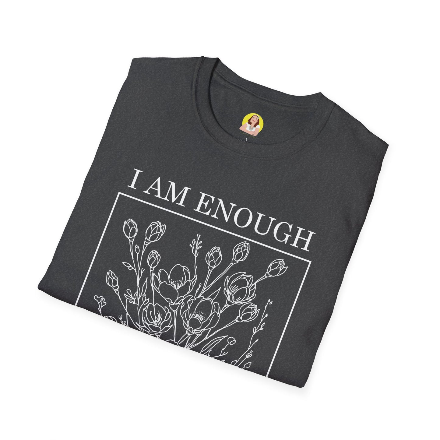 Inspirational Floral T-Shirt - I Am Enough, Self-Care Apparel, Positive Vibes Tee, Gift for Friends, Motivational Wear