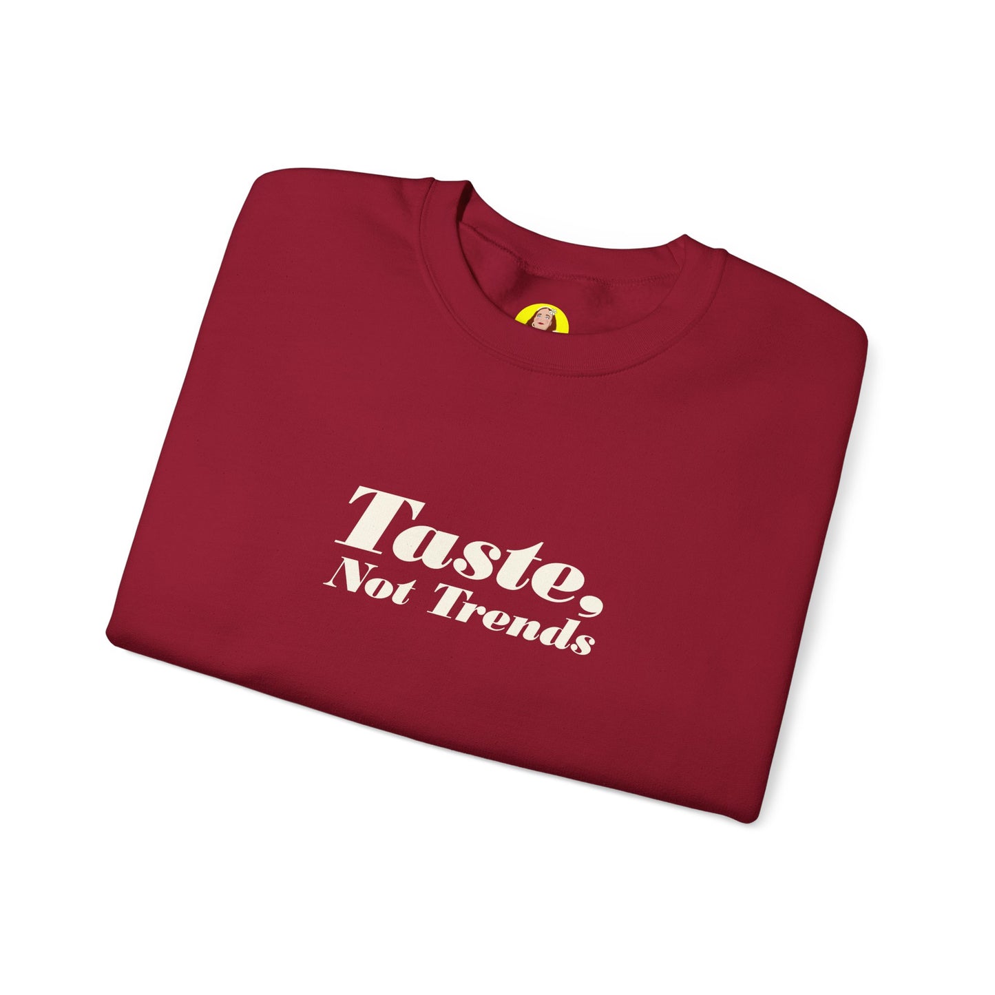 Taste Not Trends Crewneck Sweatshirt, Cozy Fashion Sweater, Unisex Casual Wear, Gift for Trendsetters, Comfortable Loungewear
