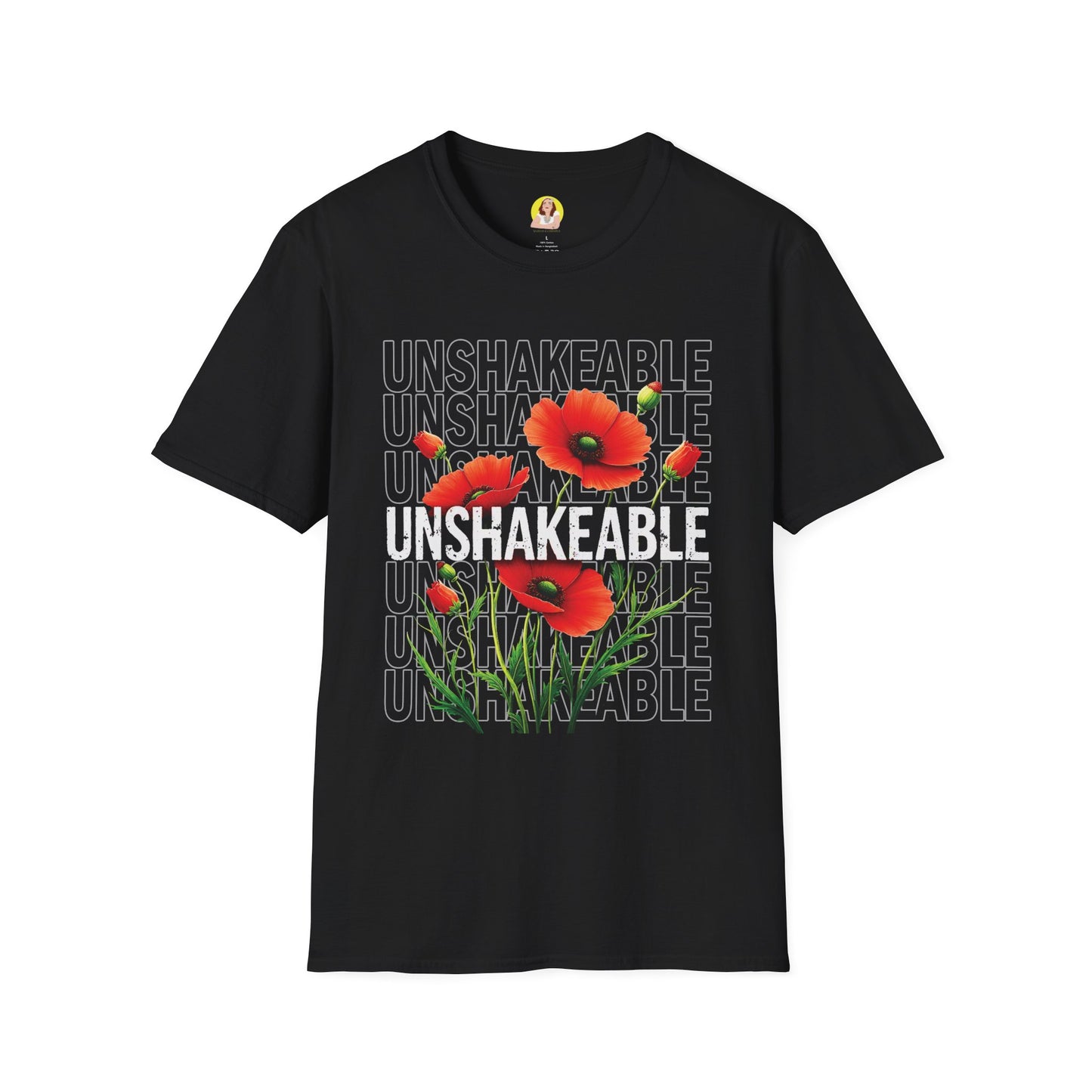 Unshakeable Floral T-Shirt, Motivational Tee, Casual Wear, Gift for Friends, Inspirational Apparel, Summer Fashion