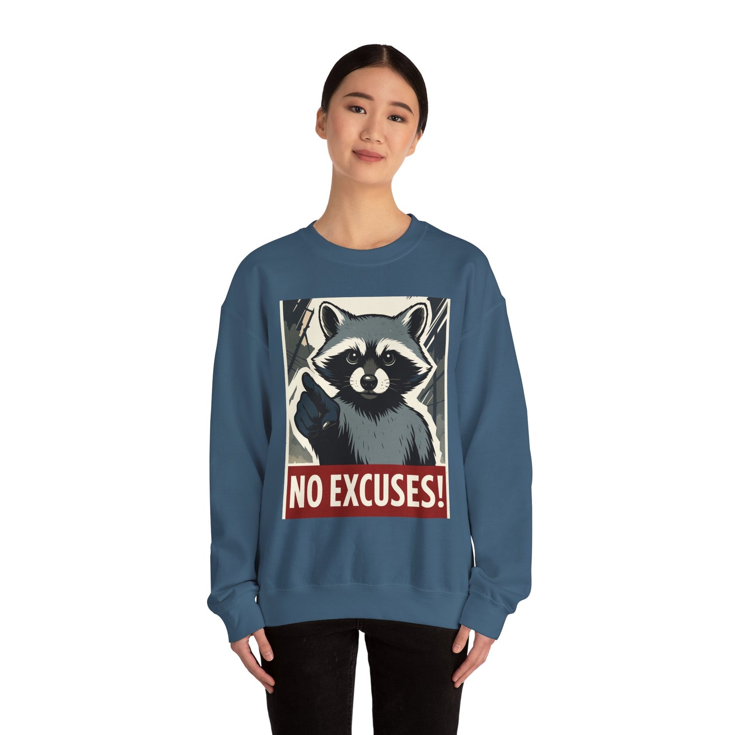 No Excuses! Raccoon Crewneck Sweatshirt, Cozy Sweatshirt for Animal Lovers, Gift for Motivation, Funny Sweatshirt, Unisex Fashion