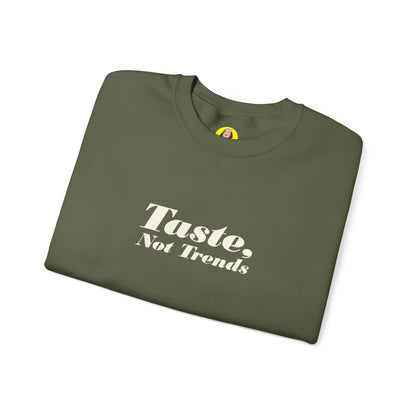Taste Not Trends Crewneck Sweatshirt, Cozy Fashion Sweater, Unisex Casual Wear, Gift for Trendsetters, Comfortable Loungewear