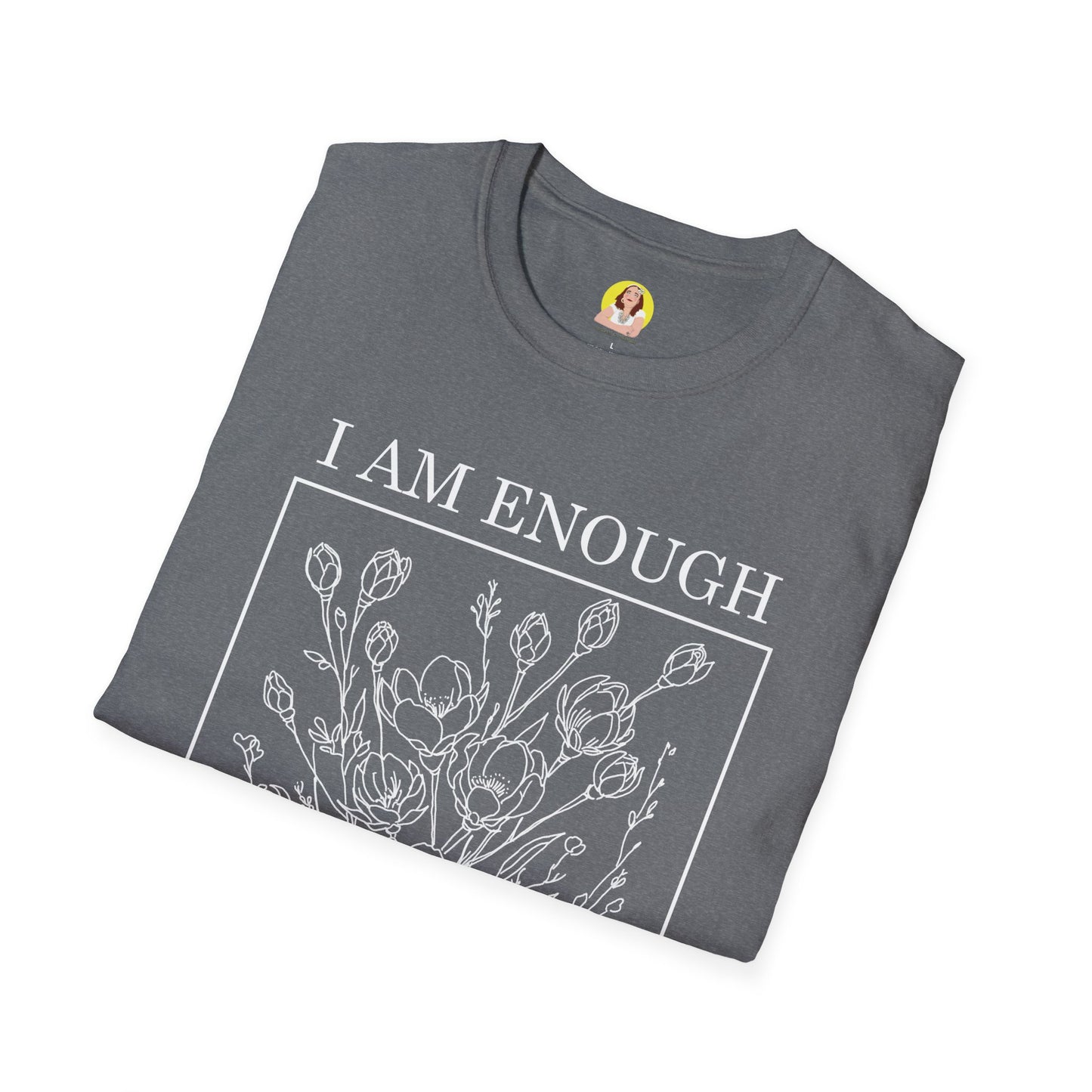 Inspirational Floral T-Shirt - I Am Enough, Self-Care Apparel, Positive Vibes Tee, Gift for Friends, Motivational Wear