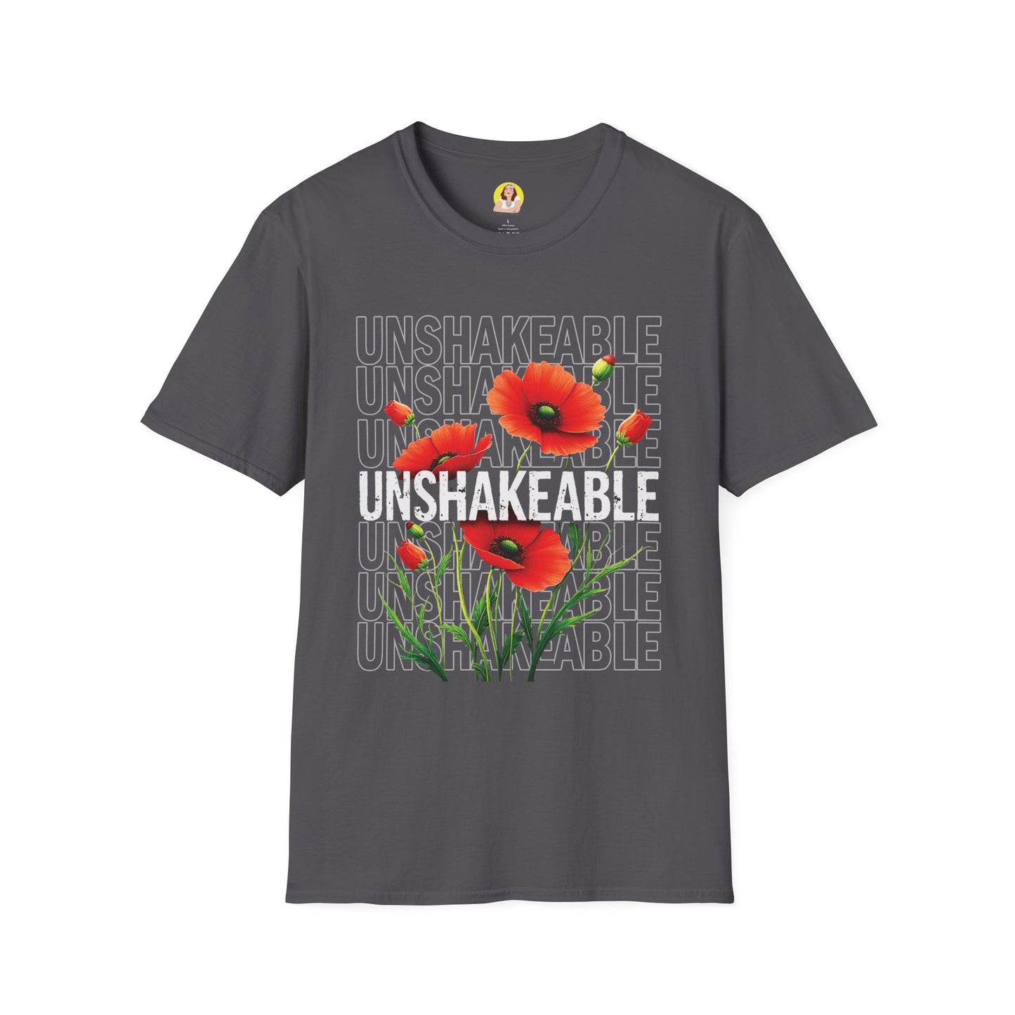 Unshakeable Floral T-Shirt, Motivational Tee, Casual Wear, Gift for Friends, Inspirational Apparel, Summer Fashion