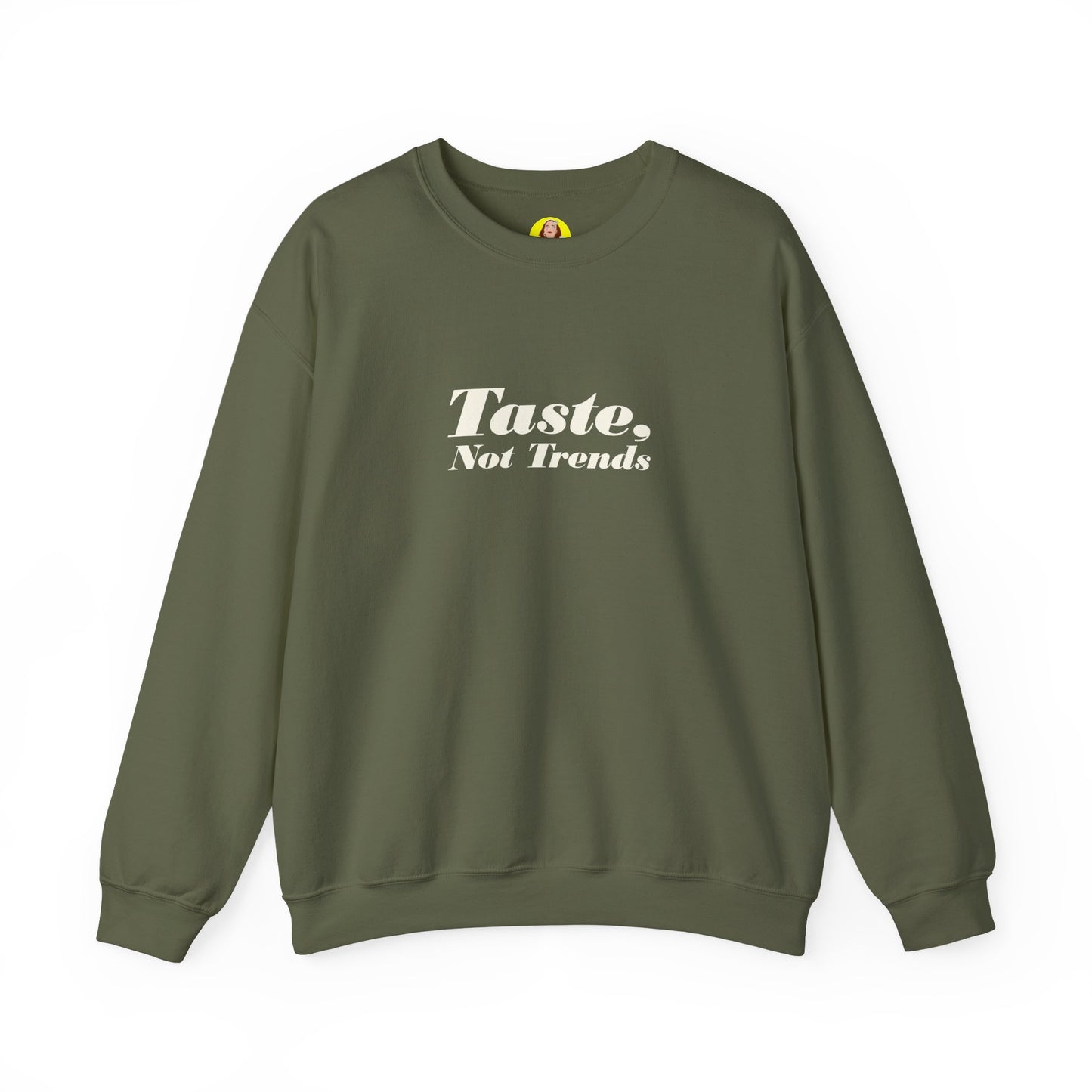 Taste Not Trends Crewneck Sweatshirt, Cozy Fashion Sweater, Unisex Casual Wear, Gift for Trendsetters, Comfortable Loungewear