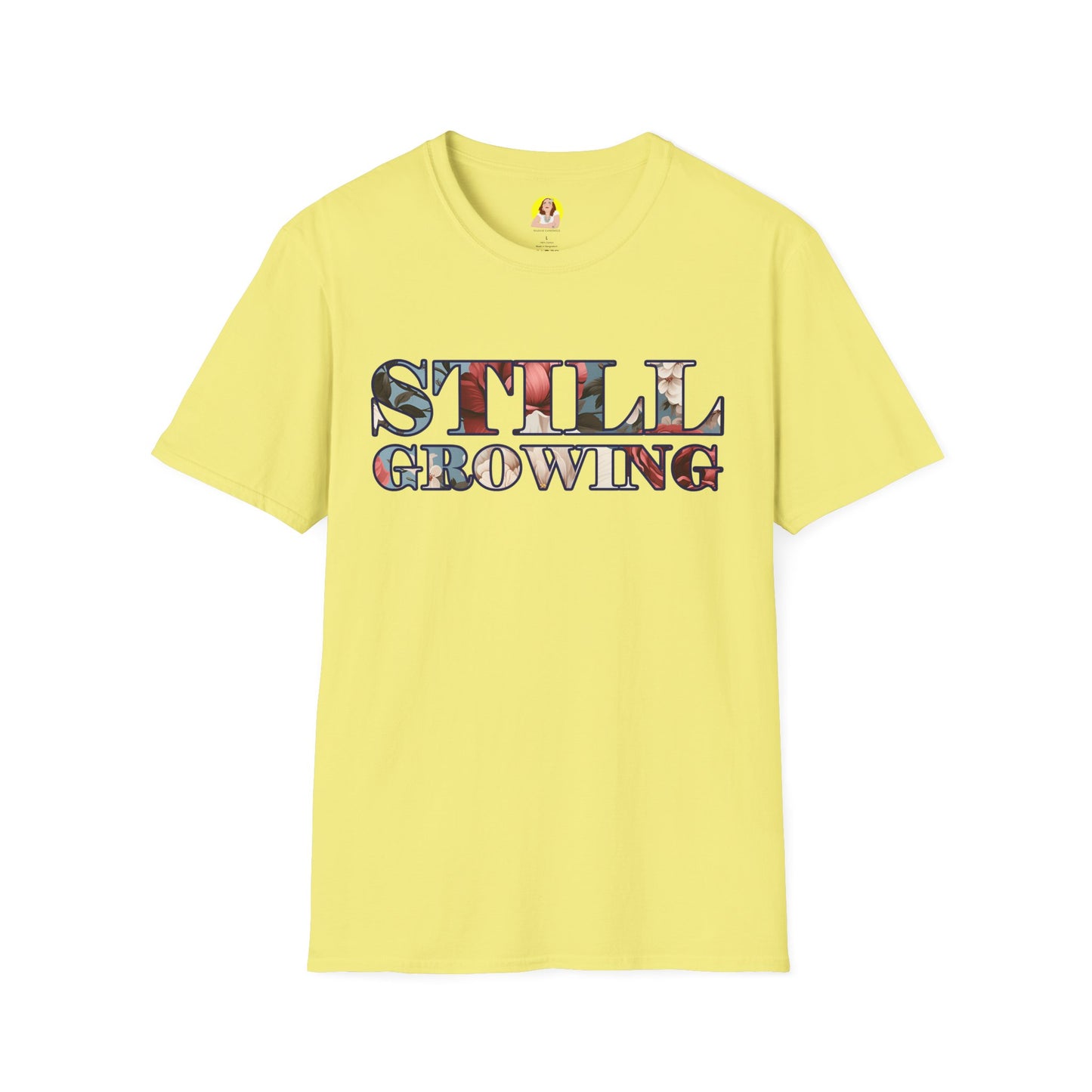 Unisex Softstyle T-Shirt - Inspirational 'Still Growing' Tee, Motivational Shirt for Growth Mindset, Gift for Friends, Casual Wear, [...]