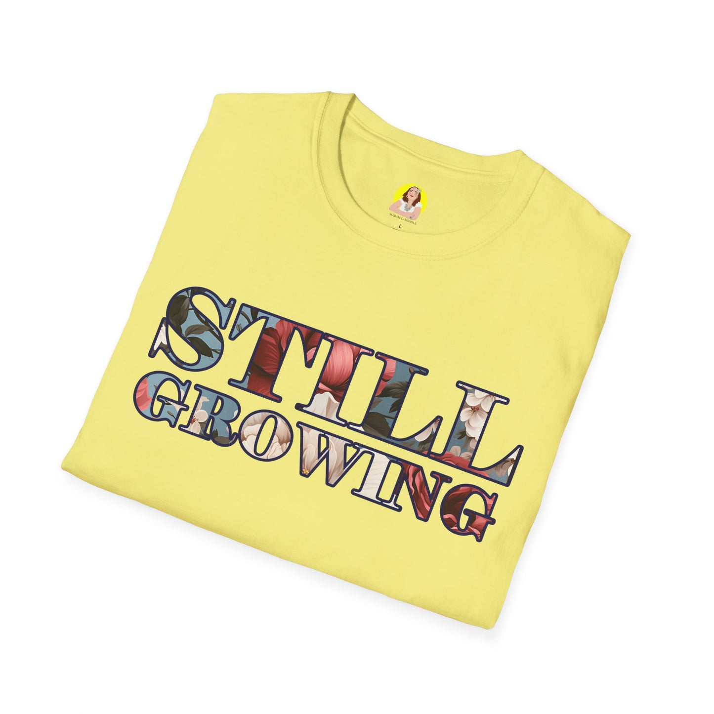 Unisex Softstyle T-Shirt - Inspirational 'Still Growing' Tee, Motivational Shirt for Growth Mindset, Gift for Friends, Casual Wear, [...]