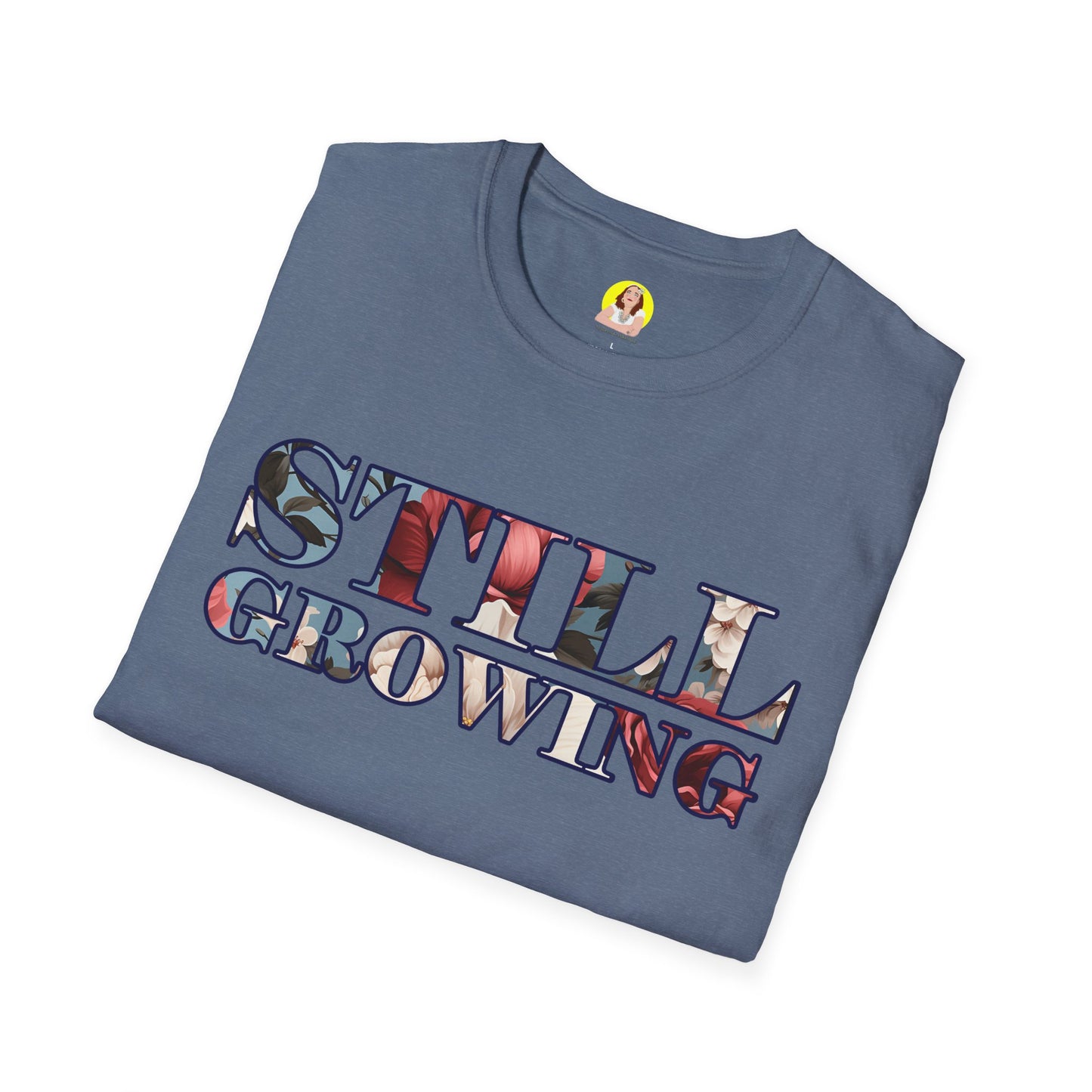 Unisex Softstyle T-Shirt - Inspirational 'Still Growing' Tee, Motivational Shirt for Growth Mindset, Gift for Friends, Casual Wear, [...]