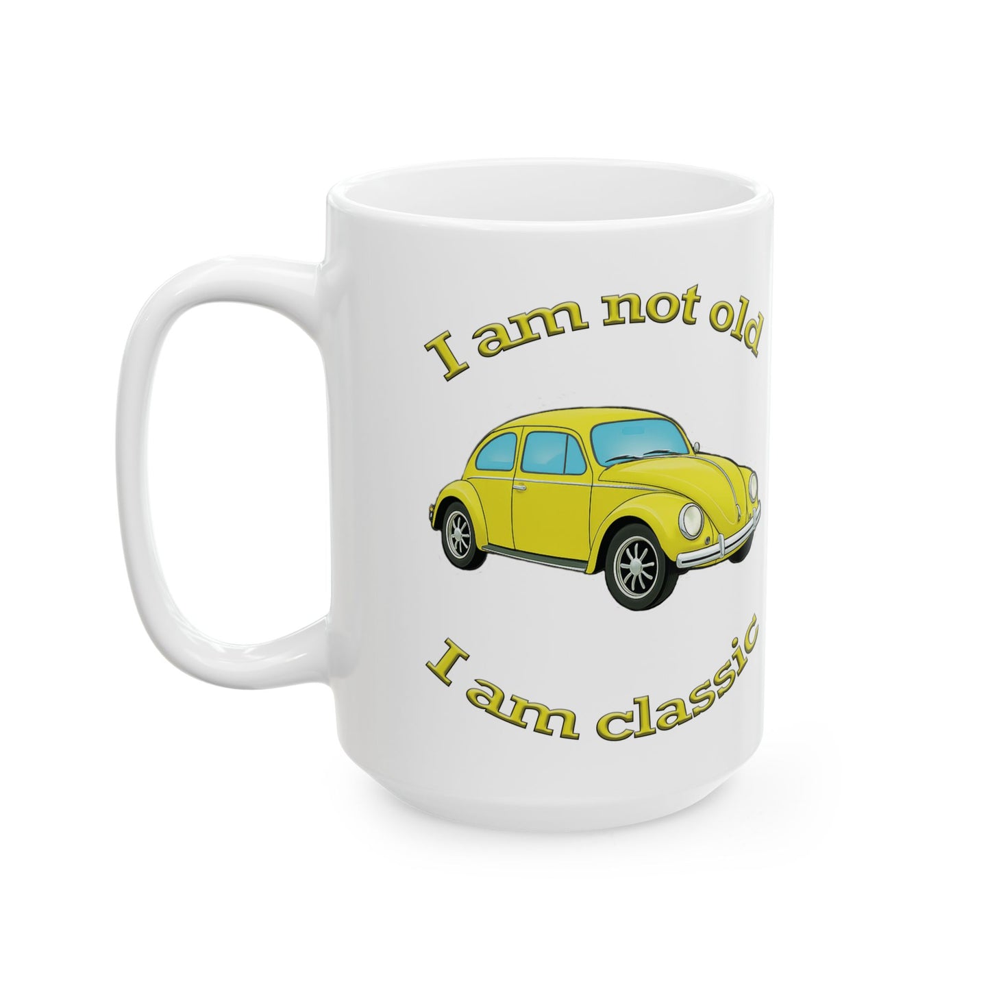 Classic Car Humor Mug - I Am Not Old, I Am a Classic, Vintage Auto Gift, Coffee Cup for Car Lovers, Funny Birthday Present