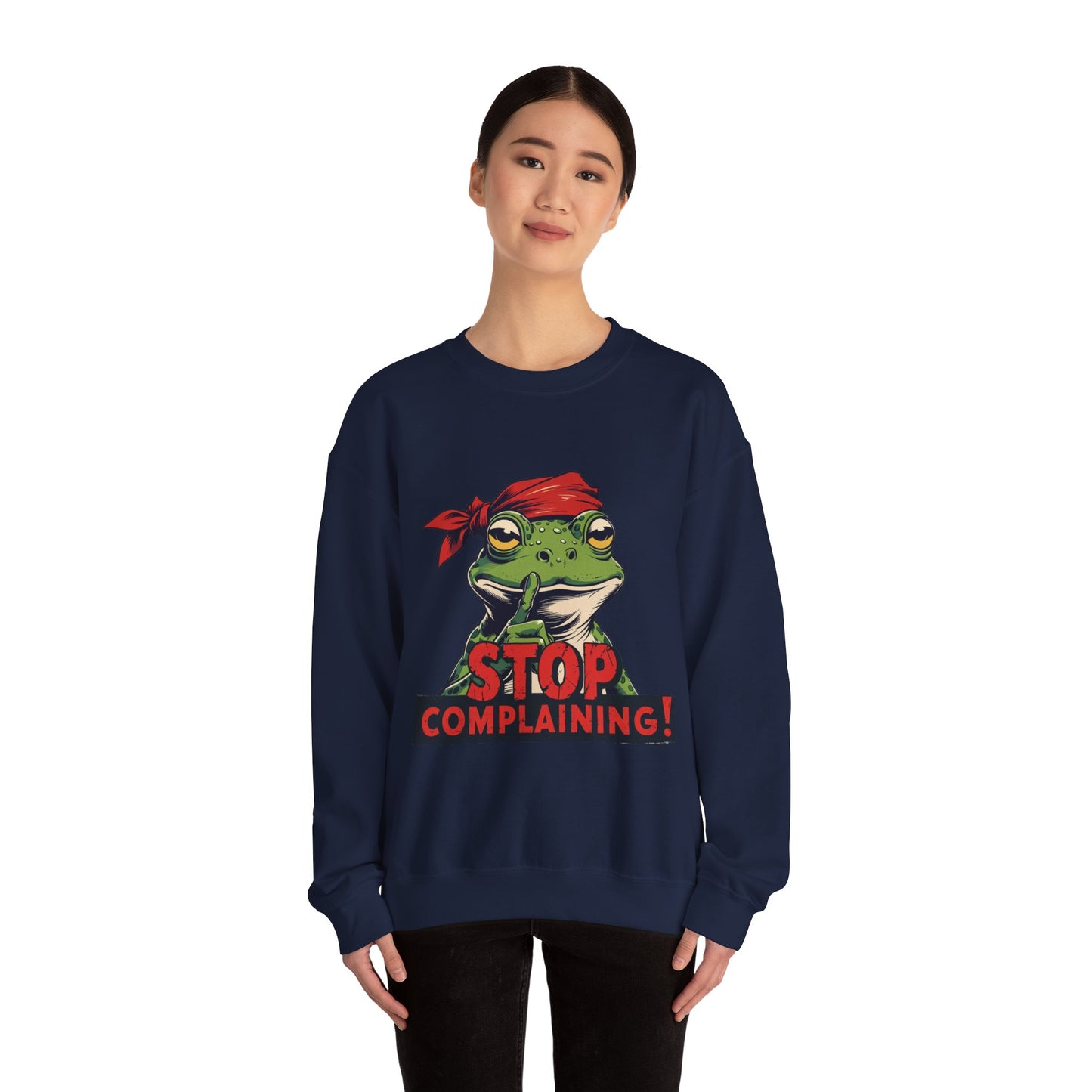 Frog Stop Complaining Sweatshirt, Funny Gift for Frog Lovers, Cozy Unisex Crewneck, Perfect for Relaxing, Gift for Friends