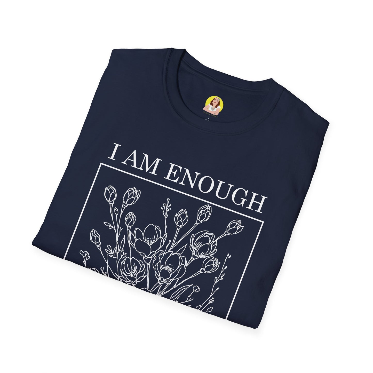 Inspirational Floral T-Shirt - I Am Enough, Self-Care Apparel, Positive Vibes Tee, Gift for Friends, Motivational Wear