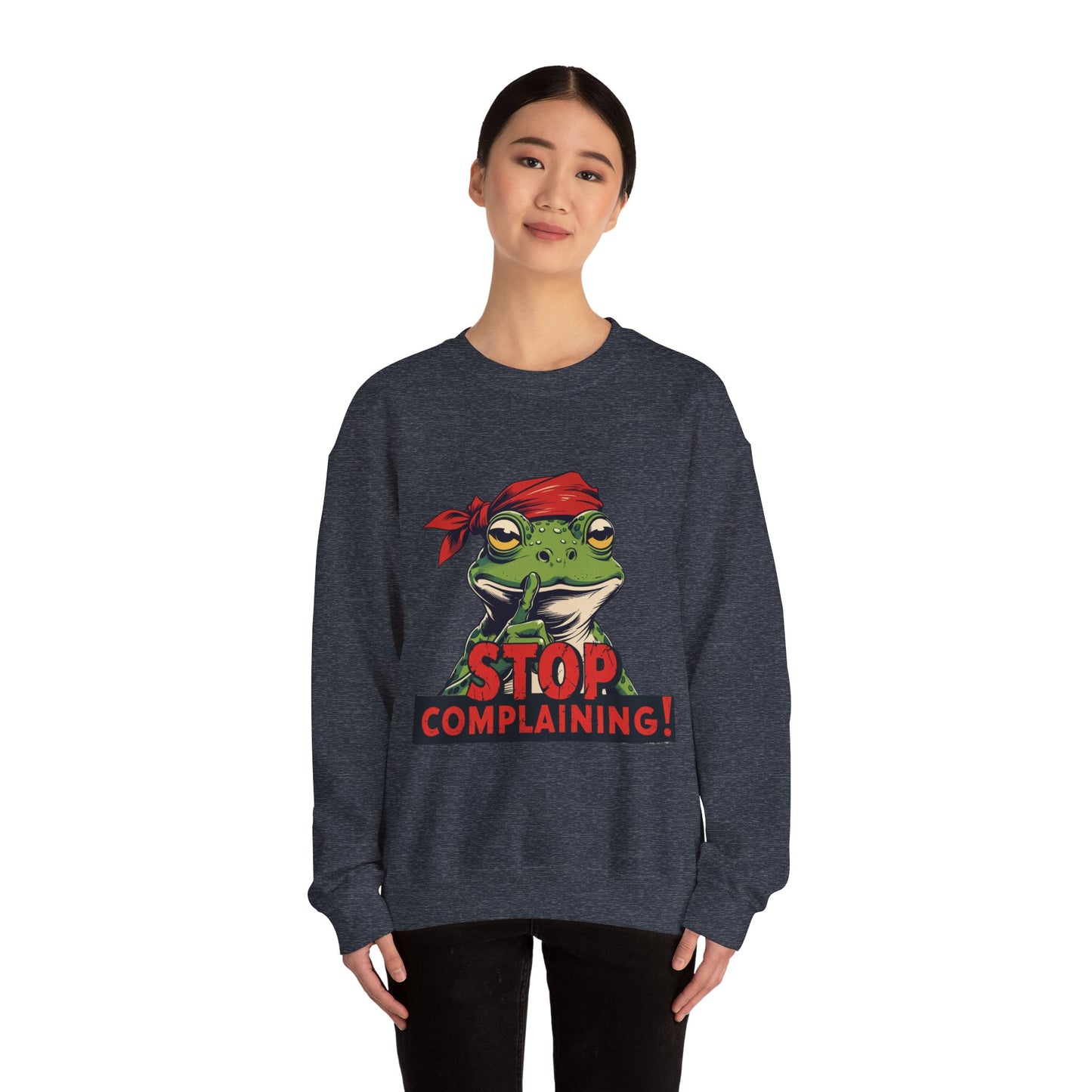 Frog Stop Complaining Sweatshirt, Funny Gift for Frog Lovers, Cozy Unisex Crewneck, Perfect for Relaxing, Gift for Friends