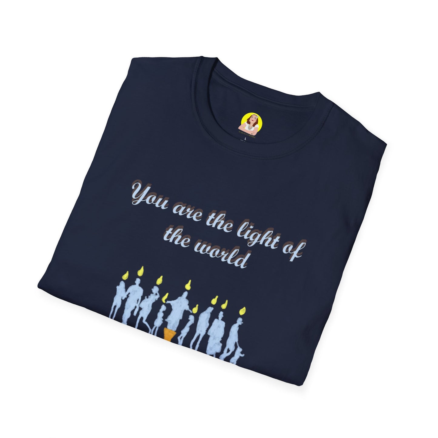 You Are the Light of the World T-Shirt - Unisex, Softstyle, Inspirational Gift for Friends, Family, Hanukkah, Thoughtful Apparel