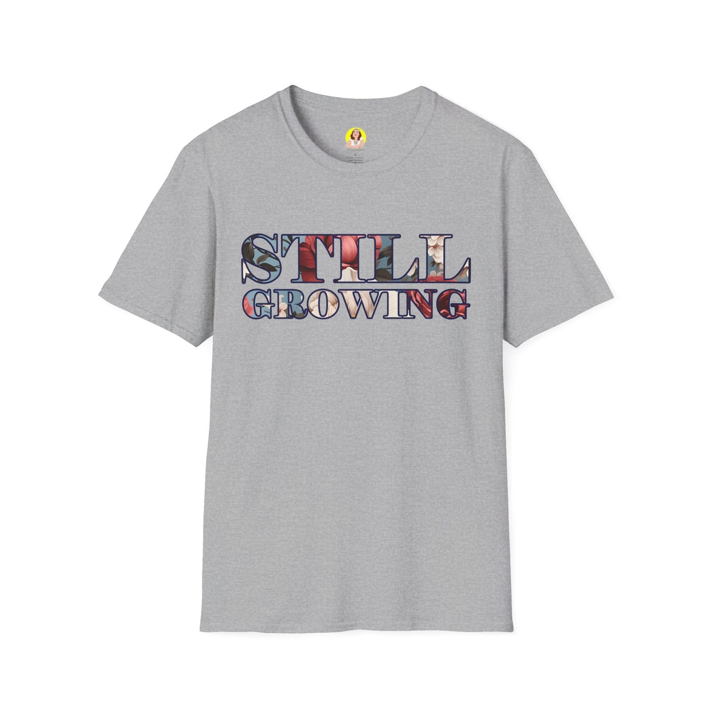 Unisex Softstyle T-Shirt - Inspirational 'Still Growing' Tee, Motivational Shirt for Growth Mindset, Gift for Friends, Casual Wear, [...]