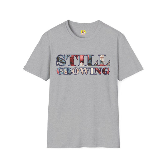 Unisex Softstyle T-Shirt - Inspirational 'Still Growing' Tee, Motivational Shirt for Growth Mindset, Gift for Friends, Casual Wear, [...]