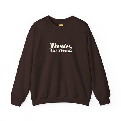 Taste Not Trends Crewneck Sweatshirt, Cozy Fashion Sweater, Unisex Casual Wear, Gift for Trendsetters, Comfortable Loungewear