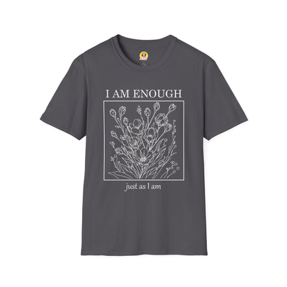 Inspirational Floral T-Shirt - I Am Enough, Self-Care Apparel, Positive Vibes Tee, Gift for Friends, Motivational Wear