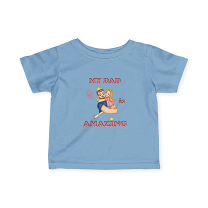Cute Dad Appreciation Infant Tee, Baby T-Shirt for Father's Day, New Dad Gift, Toddler Shirt, Baby Shower Gift, Celebrate Dad