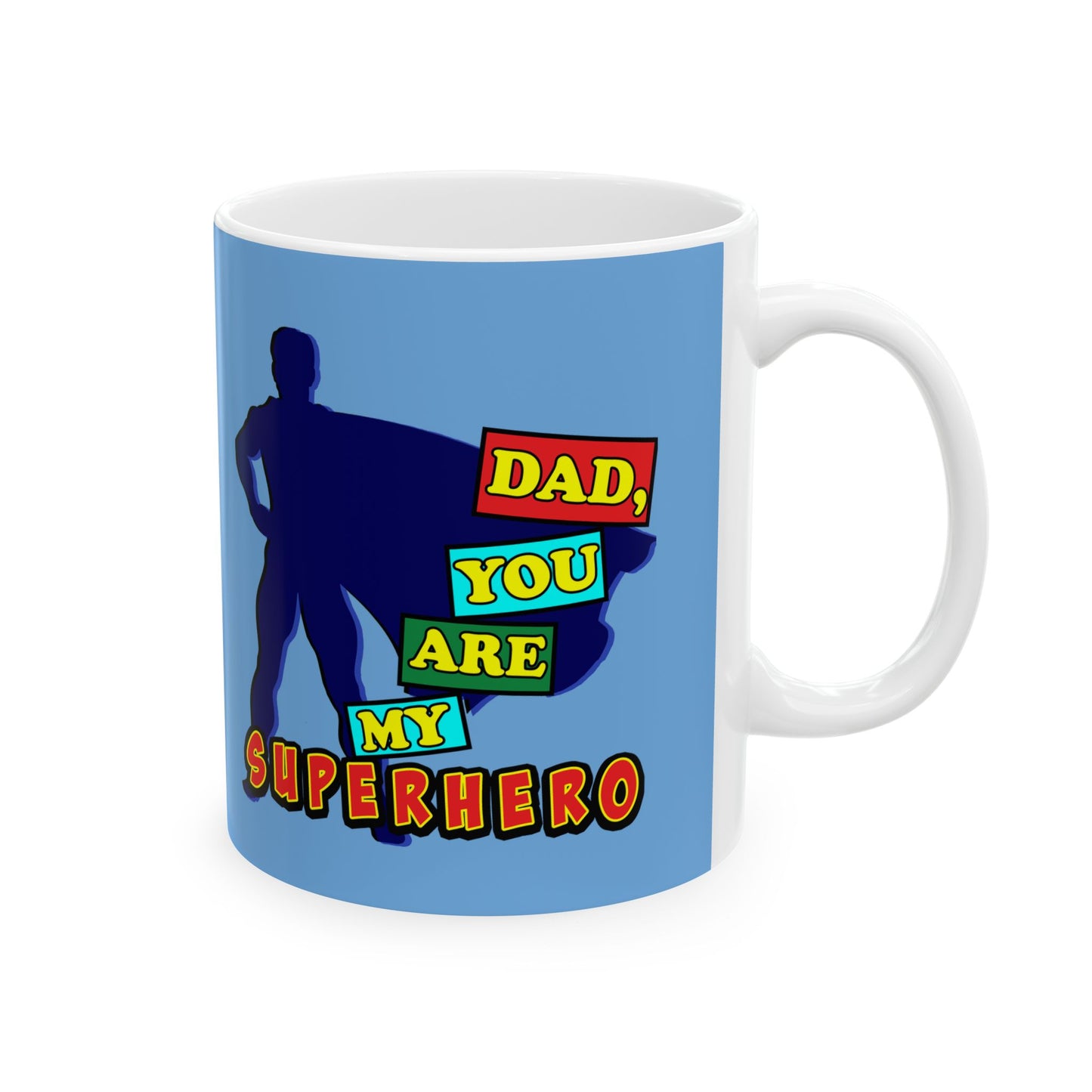Superhero Dad Ceramic Mug - Gift for Fathers Day, Birthday, Coffee Lover, Hero Theme, Dad Appreciation