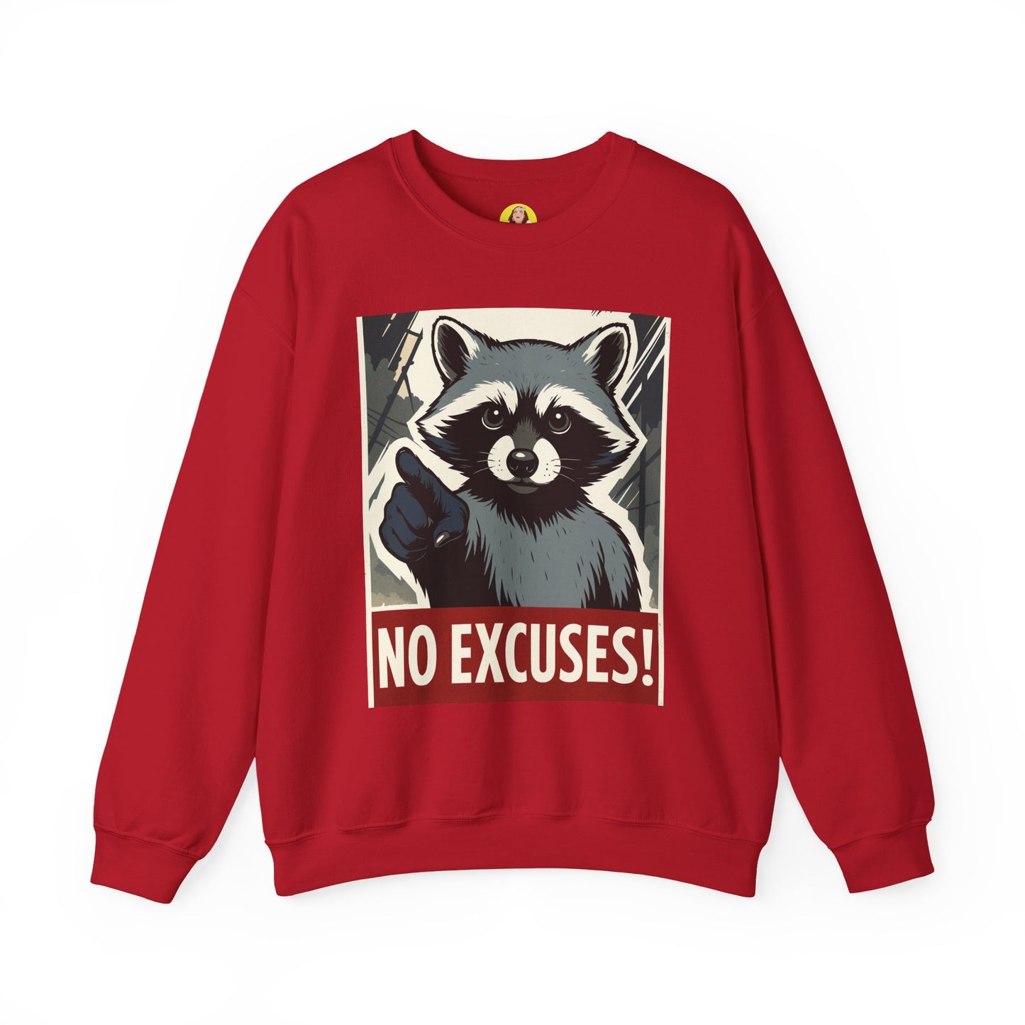 No Excuses! Raccoon Crewneck Sweatshirt, Cozy Sweatshirt for Animal Lovers, Gift for Motivation, Funny Sweatshirt, Unisex Fashion