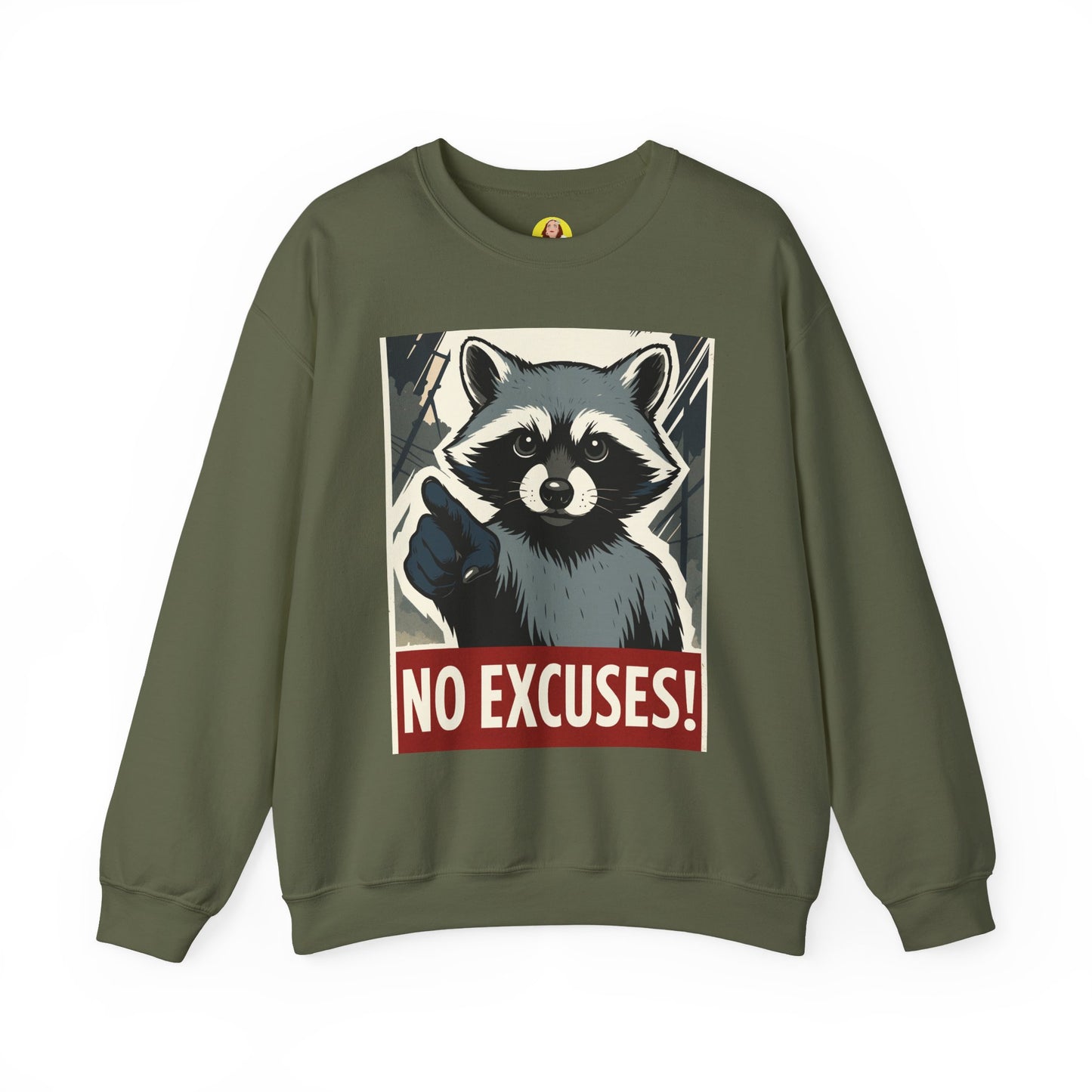 No Excuses! Raccoon Crewneck Sweatshirt, Cozy Sweatshirt for Animal Lovers, Gift for Motivation, Funny Sweatshirt, Unisex Fashion
