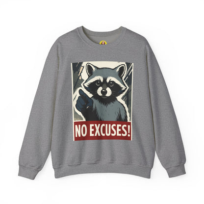 No Excuses! Raccoon Crewneck Sweatshirt, Cozy Sweatshirt for Animal Lovers, Gift for Motivation, Funny Sweatshirt, Unisex Fashion