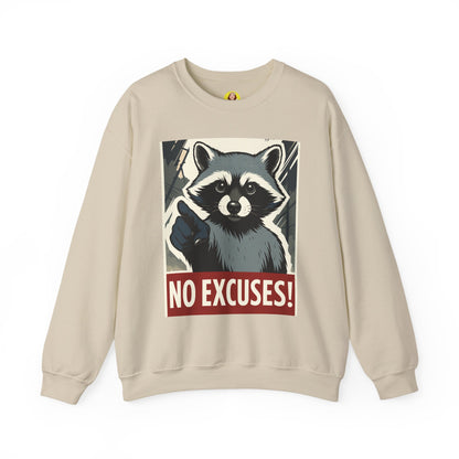 No Excuses! Raccoon Crewneck Sweatshirt, Cozy Sweatshirt for Animal Lovers, Gift for Motivation, Funny Sweatshirt, Unisex Fashion