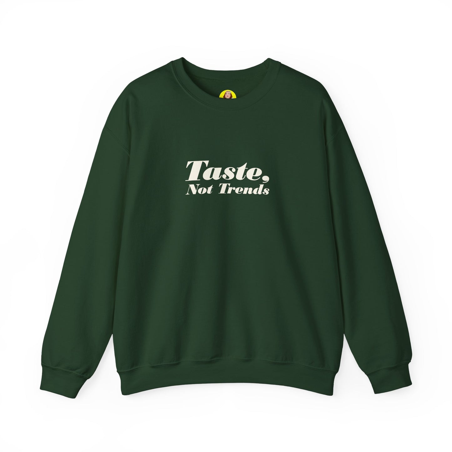 Taste Not Trends Crewneck Sweatshirt, Cozy Fashion Sweater, Unisex Casual Wear, Gift for Trendsetters, Comfortable Loungewear